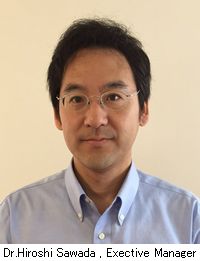 Dr.Hiroshi Sawada, Executive Manager