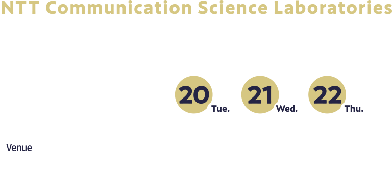 NTT Communication Science Laboratories OPEN HOUSE 2025 Admission Free 6/24 6/25 6/26