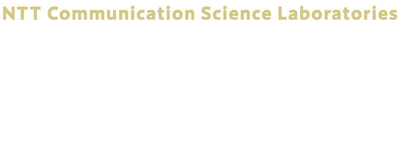 NTT Communication Science Laboratories Open House 2025